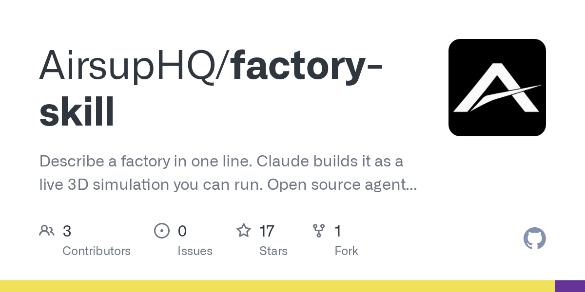 Factory 一句话生成可运行的工厂产线仿真（48 小时内发布）