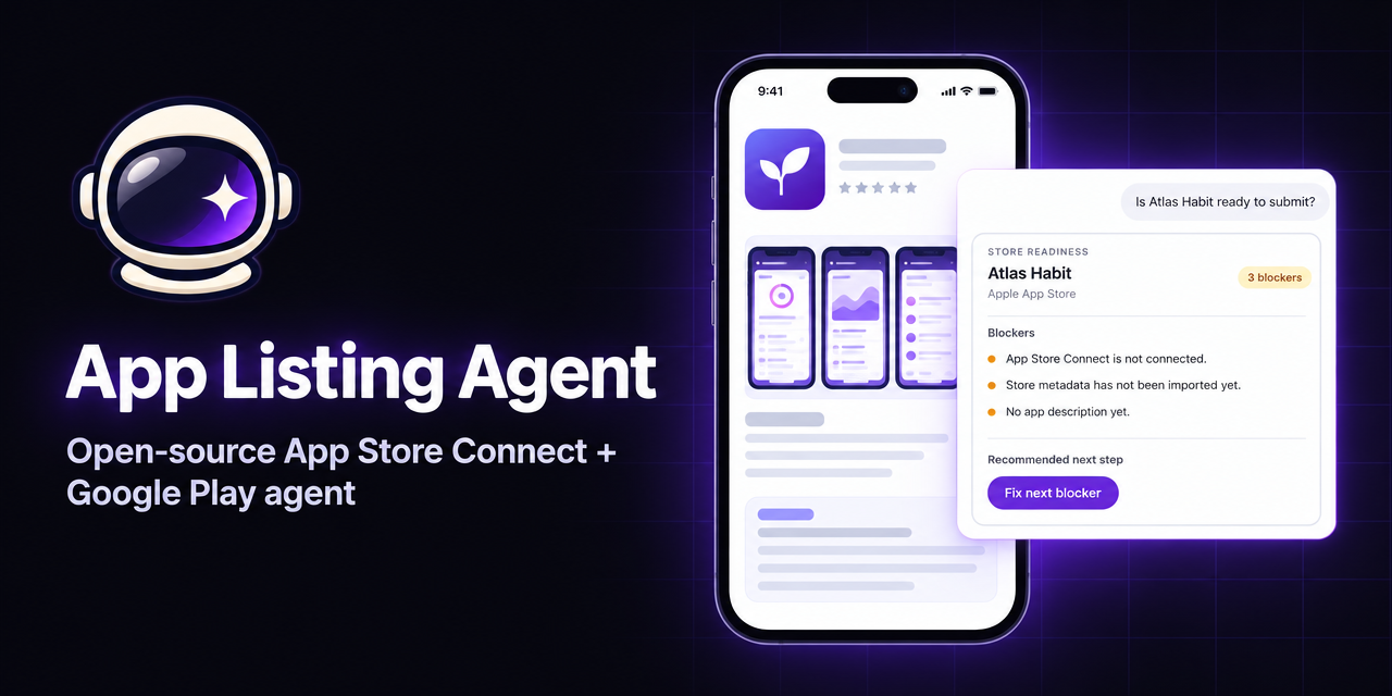 App Listing Agent 用 AI Agent 管理 App Store 和 Google Play 上架资料（48 小时内开源发布）