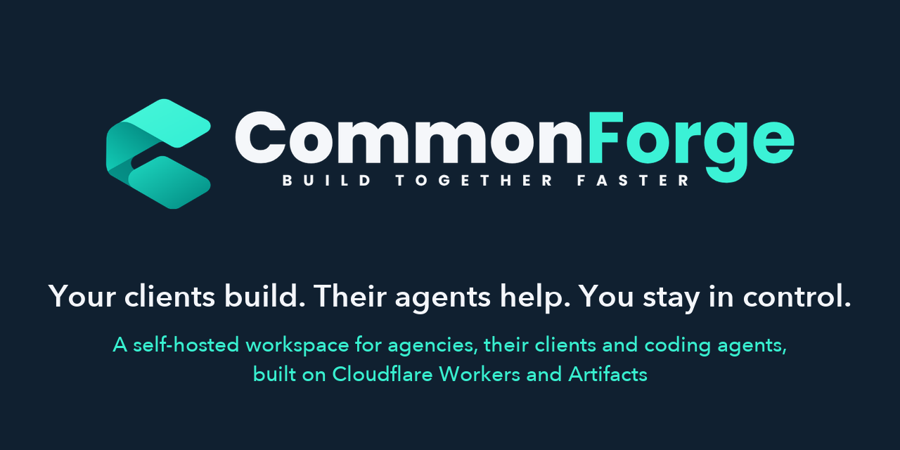 CommonForge 客户、代理商与编码 Agent 改同一站点且可回滚（48 小时内开源）