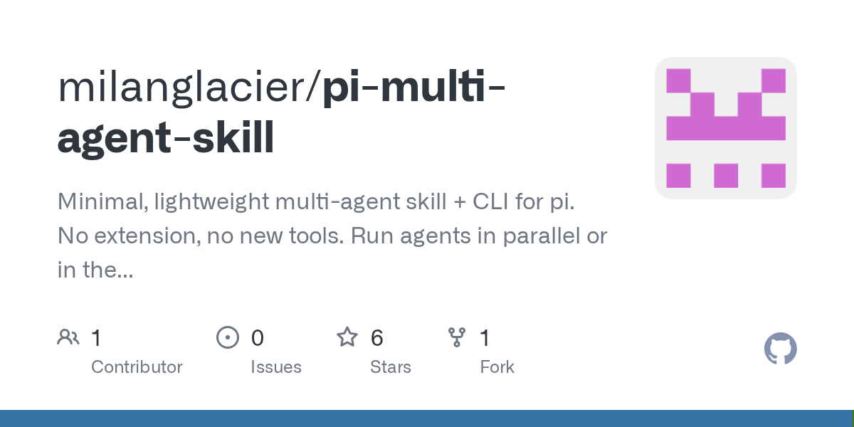 pi-multi-agent-skill 极简多 Agent（较早，10 月 8 日创建）